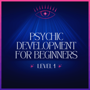 Psychic Development For Beginners | Level 1